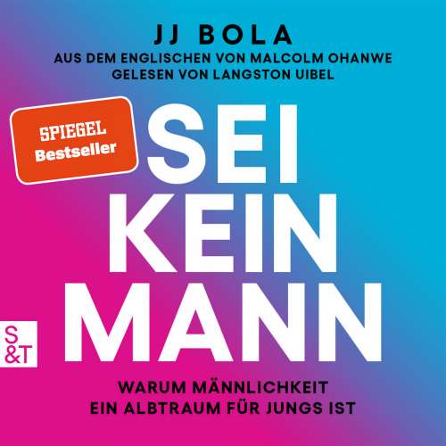 Cover - JJ Bola - Sei kein Mann - Warum Männlichkeit ein Albtraum für Jungs ist