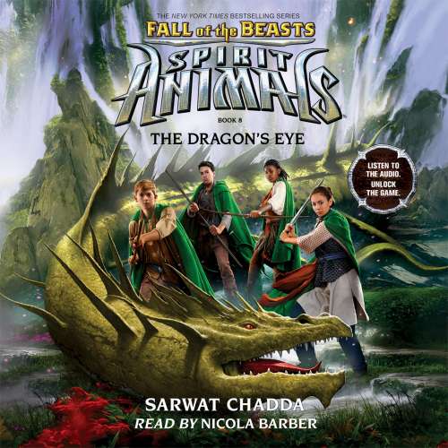Cover - Sarwat Chadda - Spirit Animals: Fall of the Beasts - Book 8 - The Dragon's Eye