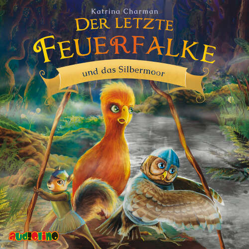 Cover - Katrina Charman - Der letzte Feuerfalke - Band 8 - Der letzte Feuerfalke und das Silbermoor