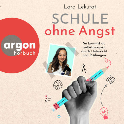 Cover - Lara Emily Lekutat - Schule ohne Angst - So kommst du selbstbewusst durch Unterricht und Prüfungen