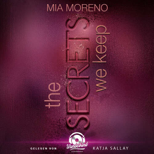 Cover - Mia Moreno - Dangerous Desires - Band 1 - The Secrets We Keep