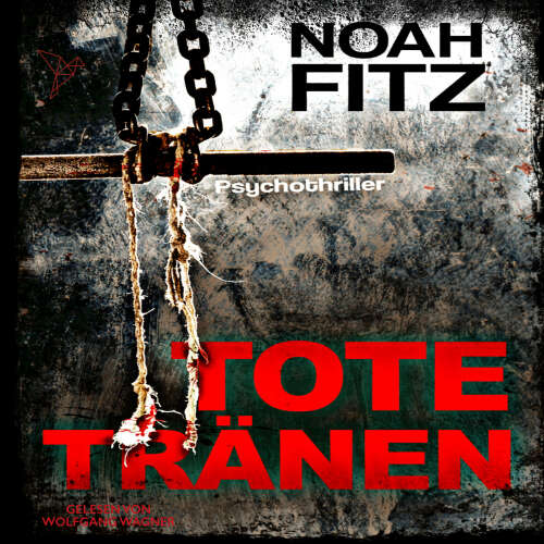 Cover - Noah Fitz - Johannes-Hornoff-Thriller - Band 8 - Tote Tränen