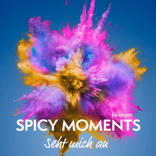 Cover - spicy moments by argon - spicy moments - Band 23 - Seht mich an - Erotische Geschichte