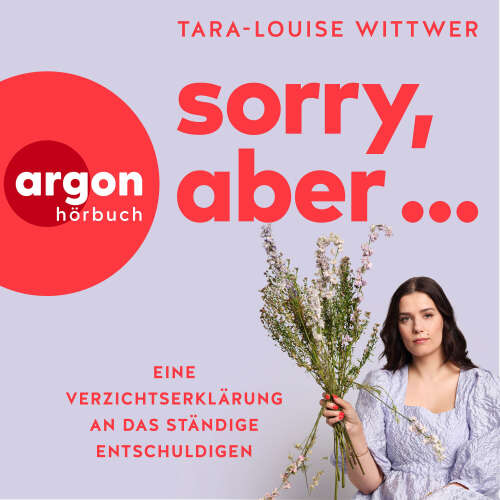 Cover - Tara-Louise Wittwer - Sorry, aber ... - Eine Verzichtserklärung an das ständige Entschuldigen