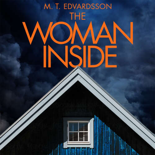 Cover - M. T. Edvardsson - The Woman Inside
