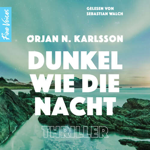 Cover - Ørjan N. Karlsson - Jakob Weber Reihe - Jakob Webers zweiter Fall - Band 2 - Dunkel wie die Nacht