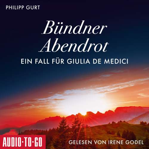 Cover - Philipp Gurt - Bündner Abendrot: Ein Fall für Giulia de Medici