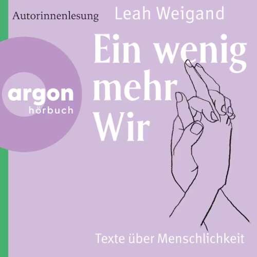 Cover - Leah Weigand - Ein wenig mehr wir - Texte über Menschlichkeit
