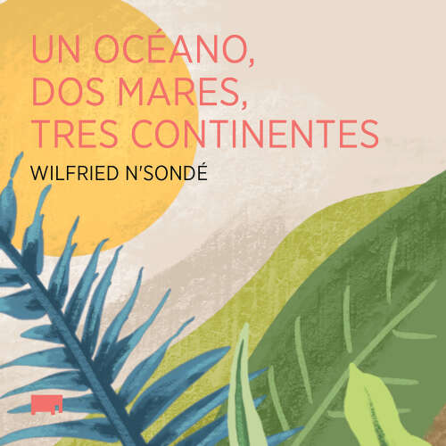 Cover - Wilfried N'Sondé - Un océano, dos mares, tres continentes