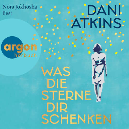 Cover - Dani Atkins - Was die Sterne dir schenken