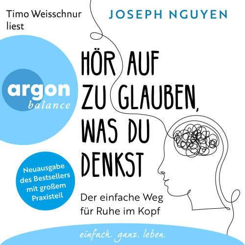 Cover - Joseph Nguyen - Hör auf zu glauben, was du denkst - Der einfache Weg für Ruhe im Kopf