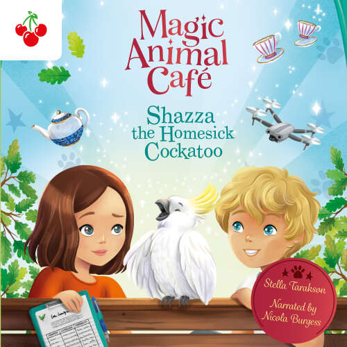 Cover - Stella Tarakson - Shazza the Homesick Cockatoo - Magic Animal Cafe, Book 2