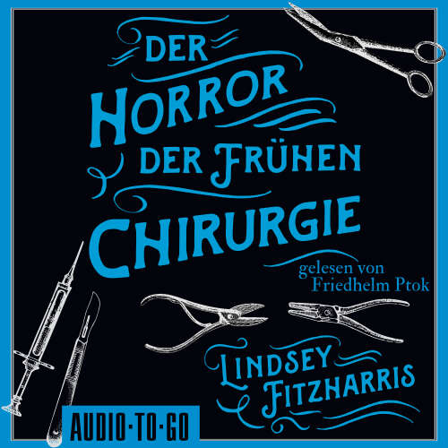 Cover - Lindsey Fitzharris - Der Horror der frühen Chirurgie