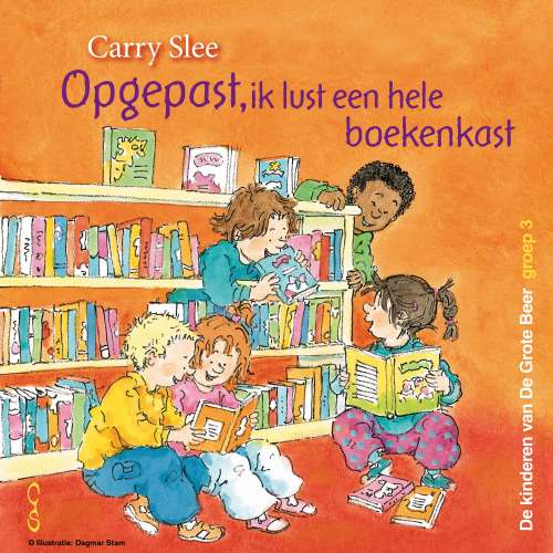 Cover - Carry Slee - De kinderen van De Grote Beer - Groep 3 - Opgepast, ik lust een hele boekenkast