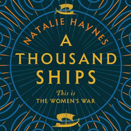 Cover - Natalie Haynes - A Thousand Ships