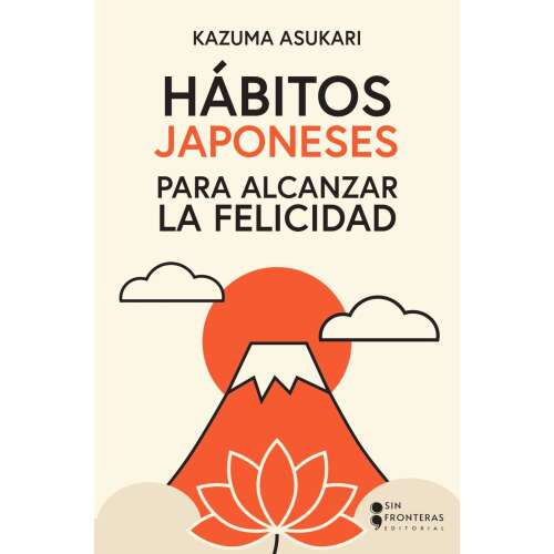 Cover - Kazuma Asukari - Hábitos japoneses para alcanzar la felicidad