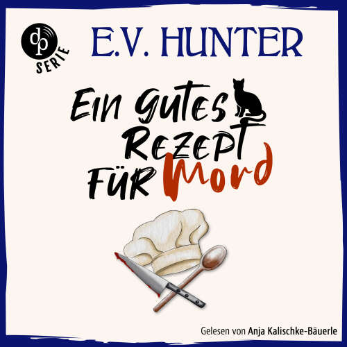 Cover - E.V. Hunter - The Hopgood Hall Murder Mysteries - Gemütlicher Krimi für spannende und gleichzeitig entschleunigte Hörstunden - Band 2 - Ein gutes Rezept für Mord | Ein britisches Cosy Crime Hörb ...