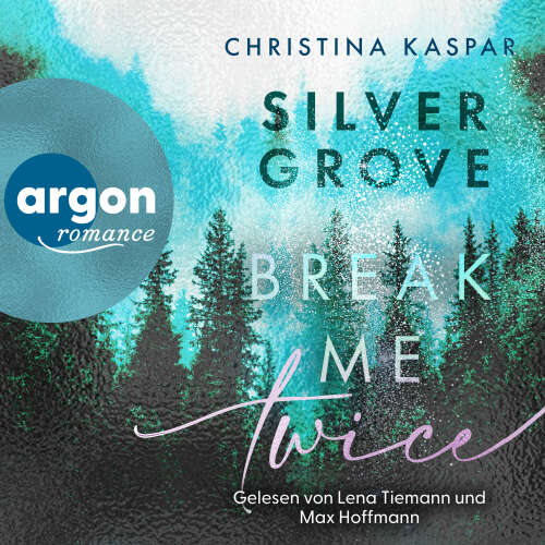 Cover - Christina Kaspar - Die Harpers-Ferry-Reihe - Band 2 - Silver Grove. Break Me Twice