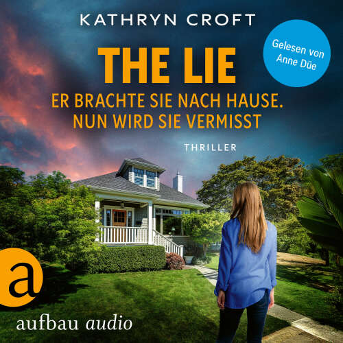 Cover - Kathryn Croft - The Lie - Er brachte sie nach Hause. Nun wird sie vermisst