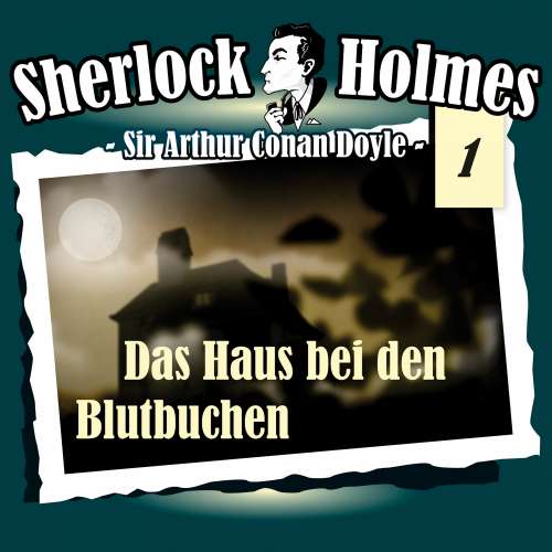 Cover - Sherlock Holmes - Fall 1 - Das Haus bei den Blutbuchen