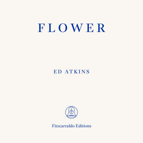 Cover - Ed Atkins - Flower