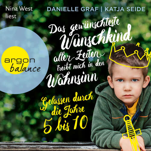 Cover - Danielle Graf - Das gewünschteste Wunschkind aller Zeiten treibt mich in den Wahnsinn - Gelassen durch die Jahre 5 bis 10