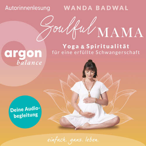 Cover - Wanda Badwal - Soulful Mama - Yoga und Spiritualität für eine erfüllte Schwangerschaft