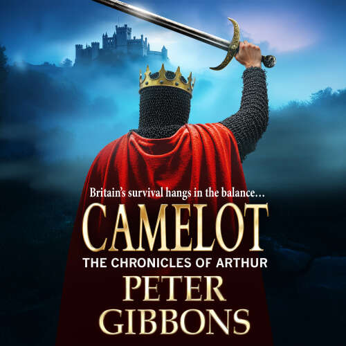 Cover - Peter Gibbons - Camelot - The Chronicles of Arthur, Book 3