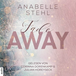 Cover - Anabelle Stehl - Away-Trilogie - Teil 2 - Fadeaway
