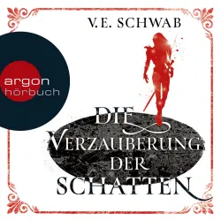 Cover - V. E. Schwab - Die Verzauberung der Schatten