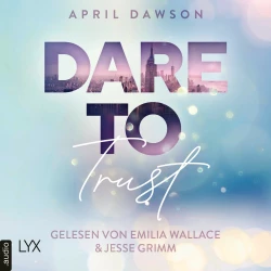 Cover - April Dawson - Dare-to-Trust-Trilogie - Teil 1 - Dare to Trust