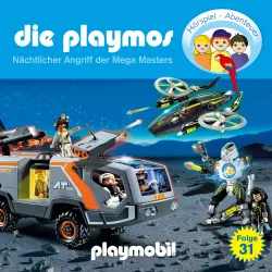 Cover - Die Playmos - Das Original Playmobil Hörspiel - Folge 31 - Nächtlicher Angriff der Mega Masters