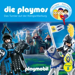 Cover - Die Playmos - Das Original Playmobil Hörspiel - Folge 8 - Das Turnier auf der Königsritterburg