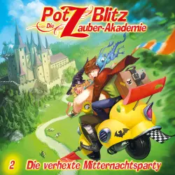 Cover - Potz Blitz - Die Zauber-Akademie - Folge 2 - Die verhexte Mitternachtsparty