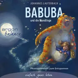 Cover - Johannes Lauterbach - Babuba - Phantasiereisen zum Entspannen und Einschlafen - Babuba und die Mondlinge