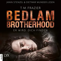 Cover - T. M. Frazier - Bedlam Brotherhood - Teil 1 - Er wird dich finden
