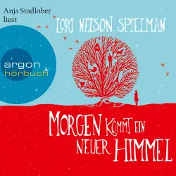 Cover - Lori Nelson Spielman - Morgen kommt ein neuer Himmel