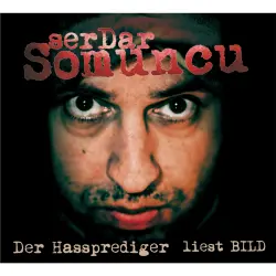 Cover - Serdar Somuncu - Der Hassprediger liest BILD