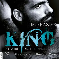 Cover - T. M. Frazier - King-Reihe 2 - Er wird dich lieben