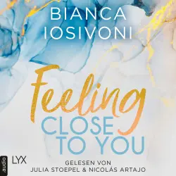 Cover - Bianca Iosivoni - Was auch immer geschieht - Teil 2 - Feeling Close to You