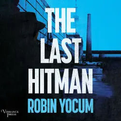 Cover - Robin Yocum - The Last Hitman - A Novel