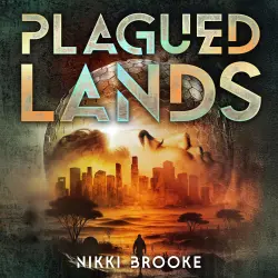 Cover - Nikki Brooke - Plagued Lands - Book 1 - Plagued Lands