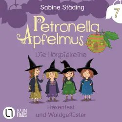 Cover - Petronella Apfelmus - Teil 7 - Hexenfest und Waldgeflüster
