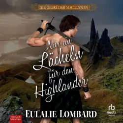 Cover - Eulalie Lombard - Die Gebrüder MacLennan - Band 2 - Nur ein Lächeln für den Highlander