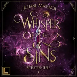 Cover - Juliane Maibach - Whisper of Sins (Sündenreihe) - Band 3 - Schattenseele
