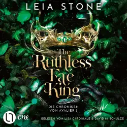 Cover - Leia Stone - Chroniken von Avalier - Band 3 - The Ruthless Fae King - Die Chroniken von Avalier 3