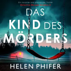 Cover - Helen Phifer - Detective Morgan Brookes 2 - Das Kind des Mörders