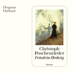 Cover - Christoph Poschenrieder - Fräulein Hedwig