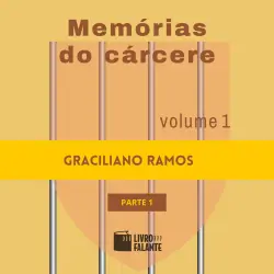 Cover - Graciliano Ramos - Memórias do cárcere - vol. 1 - parte 1
