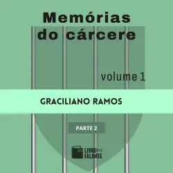 Cover - Graciliano Ramos - Memórias do cárcere - vol. 1 - parte 2